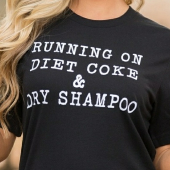 Boutique Tops - << Dry Shampoo & Diet Coke Graphic Tee >>